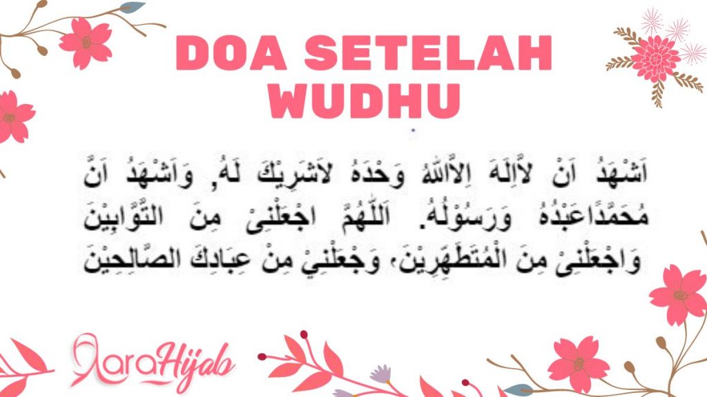 3 Bacaan Doa Setelah Wudhu Arab Latin Dan Artinya LaraHijab