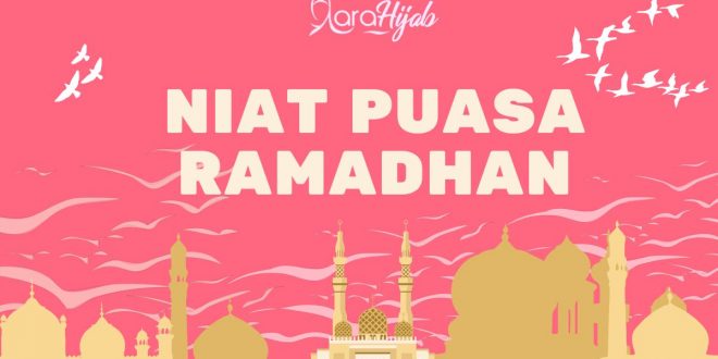 Niat Puasa Ramadhan dan Doa Buka Puasa